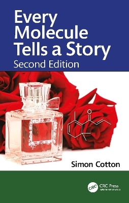 Every Molecule Tells a Story - Simon Cotton