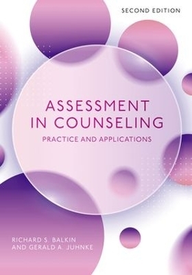 Assessment in Counseling - Richard S. Balkin, Gerald A. Juhnke