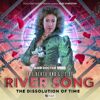 The Death and Life of River Song Series 3: The Dissolution of Time - Rochana Patel