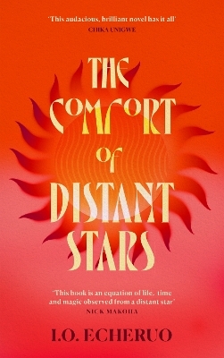 The Comfort of Distant Stars - I. O. Echeruo