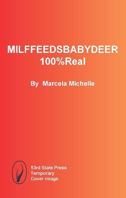 MILFFEEDSBABYDEER100%Real
