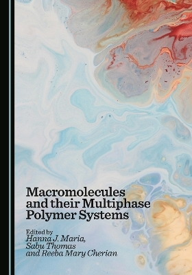 Macromolecules and their Multiphase Polymer Systems - 