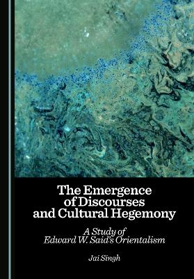 The Emergence of Discourses and Cultural Hegemony
