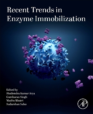Recent Trends in Enzyme Immobilization - 