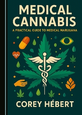 Medical Cannabis - Corey Hebert