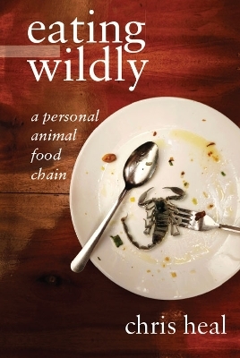 eating wildly - Chris Heal