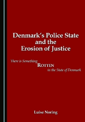 Denmark's Police State and the Erosion of Justice