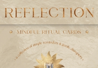 Reflection - Mindful Ritual Cards