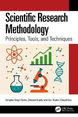 Scientific Research Methodology - Sanjeev Singh Yadav, Shivani Gupta, Atul Kumar Choudhary