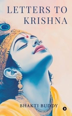 Letters to Krishna -  Bhakti Buddy
