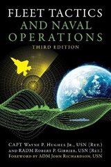 Fleet Tactics and Naval Operations, Third Edition - Hughes, Wayne P, Jr., USN (Ret.); Girrier, Robert P.