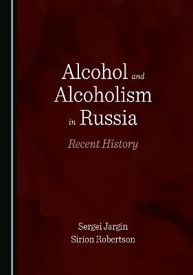 Alcohol and Alcoholism in Russia