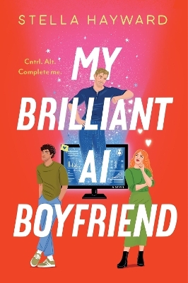 My Brilliant AI Boyfriend - Stella Hayward