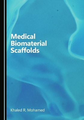 Medical Biomaterial Scaffolds