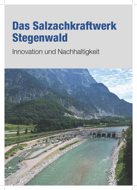 Das Salzachkraftwerk Stegenwald