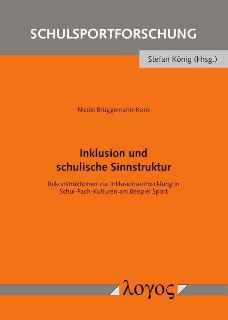 Inklusion und schulische Sinnstruktur - Nicole Br&uuml;ggemann-Kons