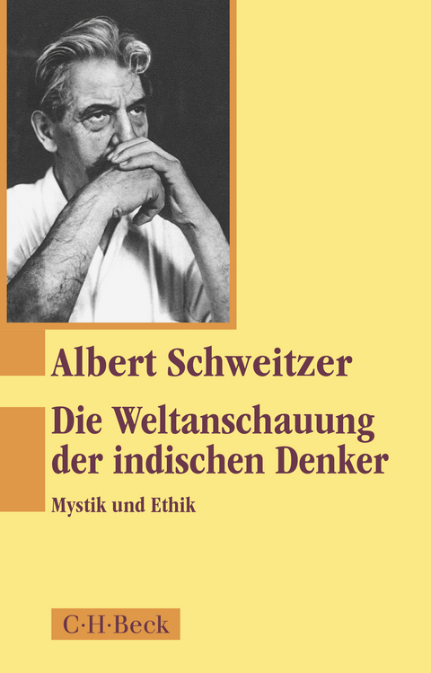 Die Weltanschauung der indischen Denker - Albert Schweitzer