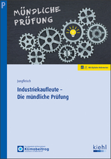 Industriekaufleute - Die m&uuml;ndliche Pr&uuml;fung - Nadine Jungfleisch