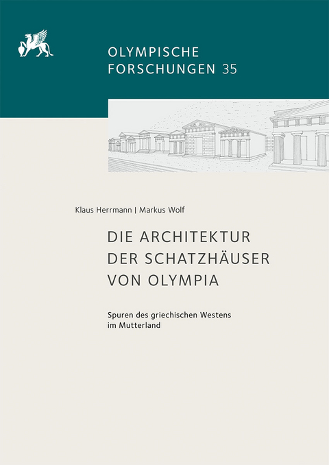 Die Architektur der Schatzh&auml;user von Olympia - Klaus Herrmann, Markus Wolf
