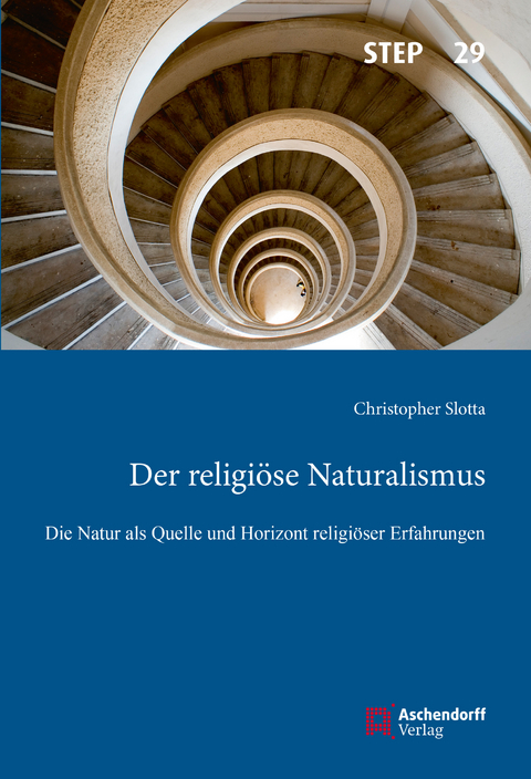 Der religi&ouml;se Naturalismus - Christopher Slotta