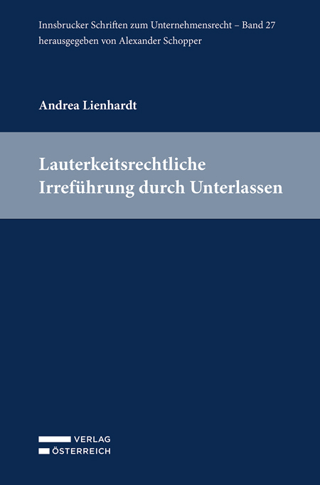Lauterkeitsrechtliche Irref&uuml;hrung durch Unterlassen - Andrea Lienhardt
