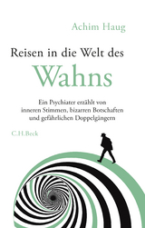 Reisen in die Welt des Wahns - Haug, Achim