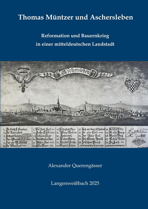 Thomas Müntzer in Aschersleben - Alexander Querengasser