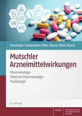 Mutschler Arzneimittelwirkungen - Geisslinger, Gerd; Gudermann, Thomas; Hinz, Burkhard; Mutschler, Ernst