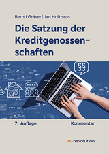 Die Satzung der Kreditgenossenschaften - Bernd Gr&auml;ser, Jan Holthaus