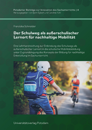 Der Schulweg als außerschulischer Lernort für nachhaltige Mobilität