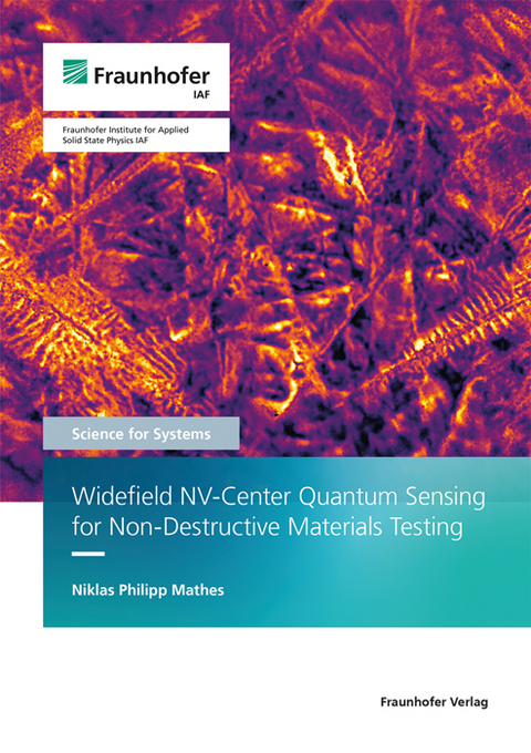 Widefield NV-Center Quantum Sensing for Non-Destructive Materials Testing - Niklas Philipp Mathes