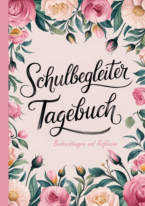 Schulbegleiter Tagebuch - PAULINIQ Books
