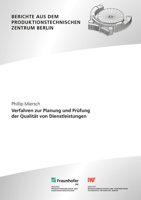 Verfahren zur Planung und Pr&uuml;fung der Qualit&auml;t von Dienstleistungen - Phillip Miersch