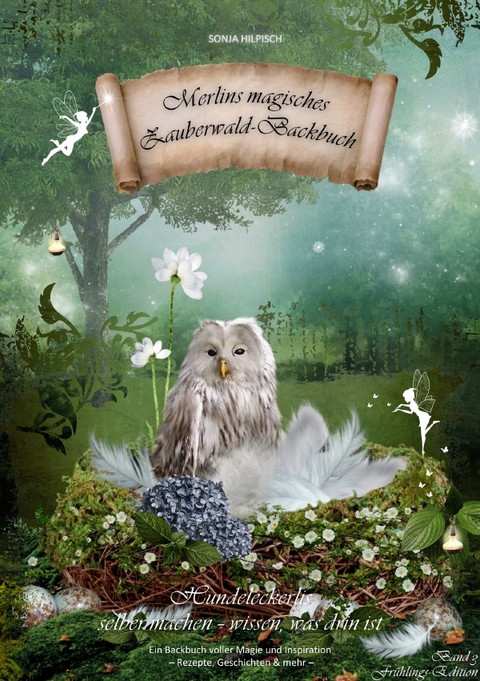 Merlins magisches Zauberwald-Backbuch Band 3 - Sonja Hilpisch