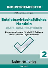 Industriemeister: Betriebswirtschaftliches Handeln - Reinhard Fresow