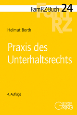 Praxis des Unterhaltsrechts - Borth, Helmut