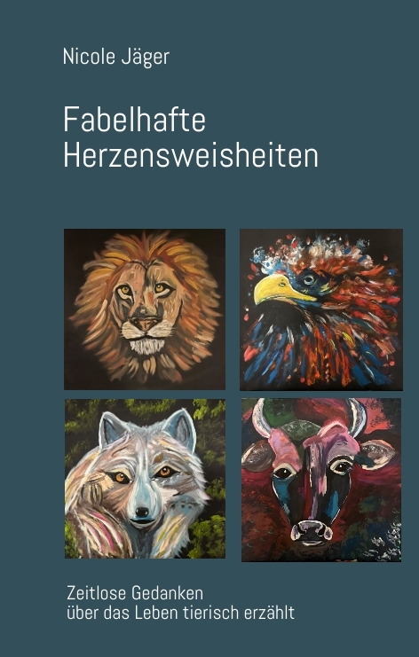 Fabelhafte Herzensweisheiten - Nicole J&auml;ger