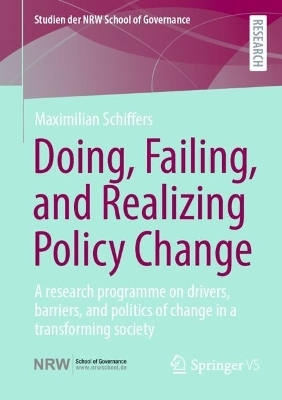 Doing, Failing, and Realizing Policy Change - Maximilian Schiffers
