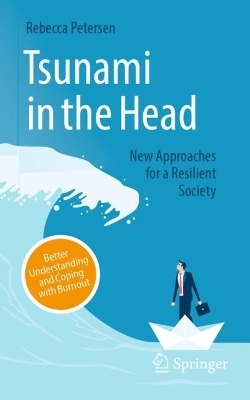 Tsunami in the Head – Better Understanding and Coping with Burnout - Rebecca Petersen