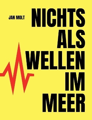 Nichts als Wellen im Meer - Jan Molt