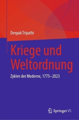 Kriege und Weltordnung - Deepak Tripathi