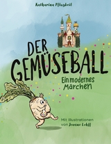 Der Gem&uuml;seball - Katharina Pflugbeil