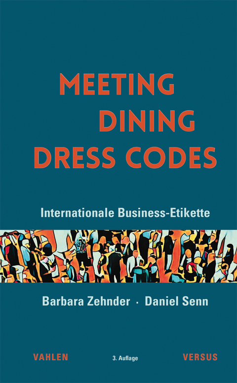 Meeting &middot; Dining &middot; Dress Codes - Barbara Zehnder, Daniel Senn