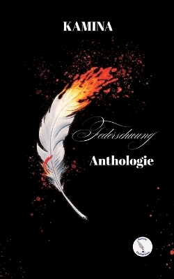 Federschwung Anthologie - Kamina Dichter:innenkreis