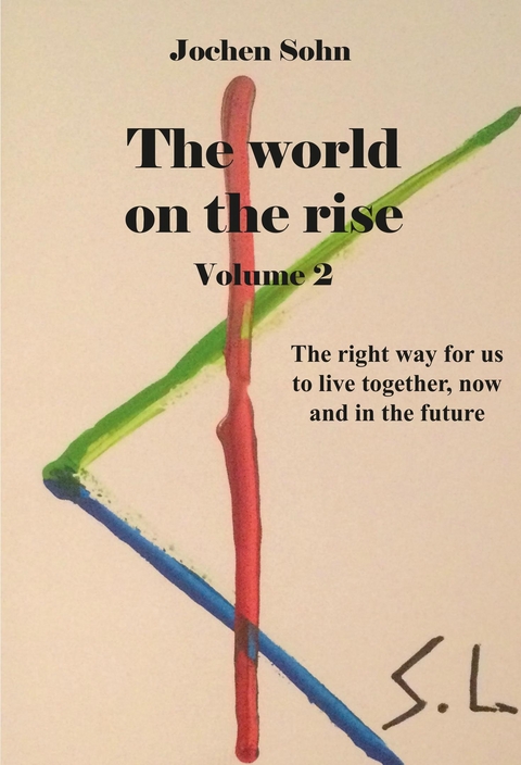 The world on the rise - Volume 2 - Jochen Sohn