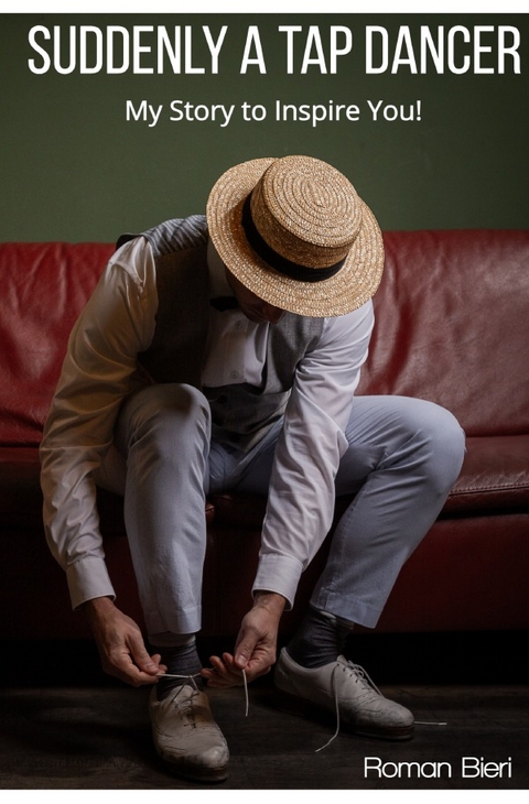 Suddenly a Tap Dancer - Roman Bieri