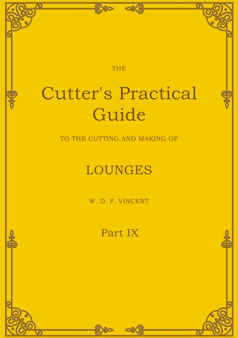 The Cutter's Practical Guide, Part 9 - W. D. F. VINCENT