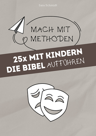 25x mit Kindern die Bibel aufführen