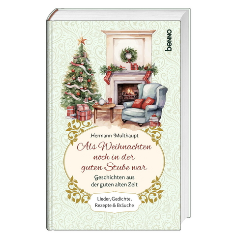Als Weihnachten noch in der guten Stube war - Hermann Multhaupt