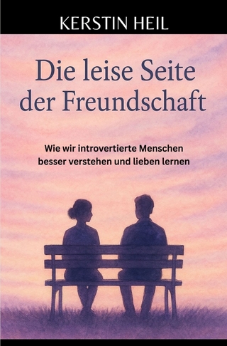 Die leise Seite der Freundschaft